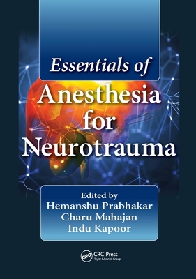 Essentials of Anesthesia for Neurotrauma