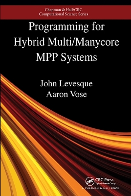 Programming for Hybrid Multi/Manycore MPP Systems