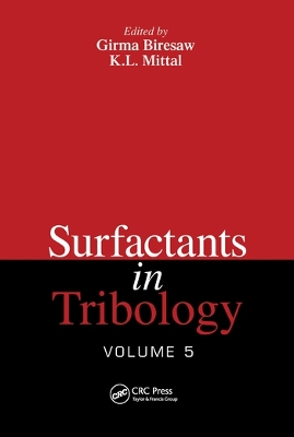 Surfactants in Tribology, Volume 5