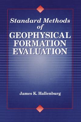 Standard Methods of Geophysical Formation Evaluation