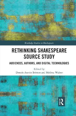 Rethinking Shakespeare Source Study
