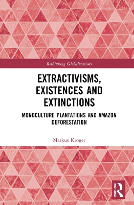 Extractivisms, Existences and Extinctions