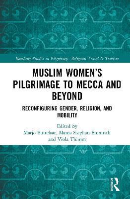 Muslim Women’s Pilgrimage to Mecca and Beyond