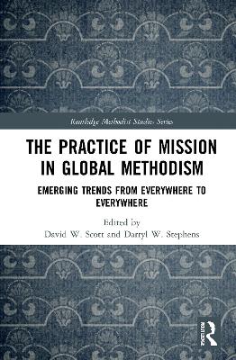 The Practice of Mission in Global Methodism