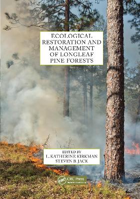 Ecological Restoration and Management of Longleaf Pine Forests