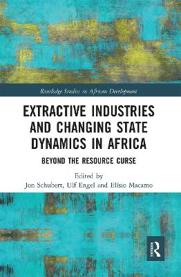 Extractive Industries and Changing State Dynamics in Africa