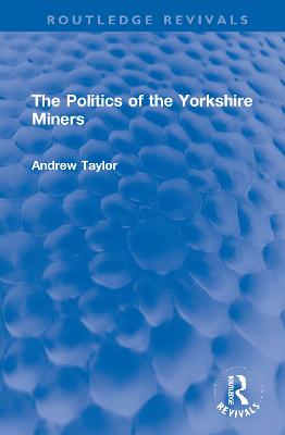 The Politics of the Yorkshire Miners