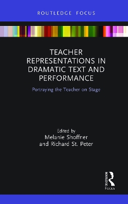 Teacher Representations in Dramatic Text and Performance