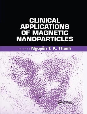 Clinical Applications of Magnetic Nanoparticles