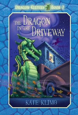 Dragon Keepers #2: The Dragon in the Driveway