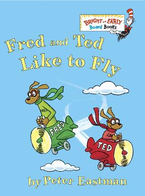 Fred and Ted Like to Fly