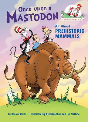 Once upon a Mastodon: All About Prehistoric Mammals