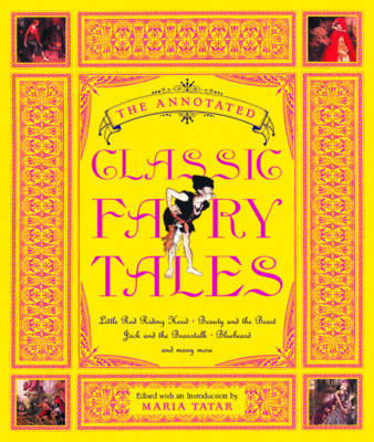 The Annotated Classic Fairy Tales