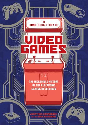 The Comic Book Story of Video Games