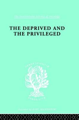 The Deprived and The Privileged