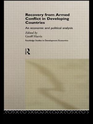 Recovery from Armed Conflict in Developing Countries
