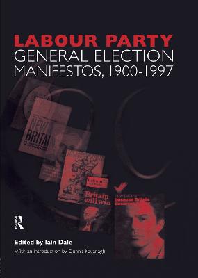 Volume Two. Labour Party General Election Manifestos 1900-1997