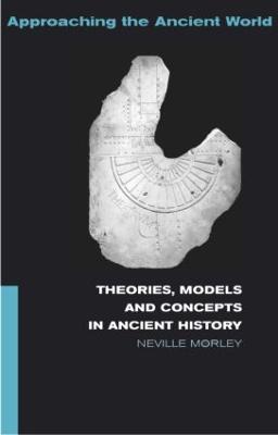 Theories, Models and Concepts in Ancient History