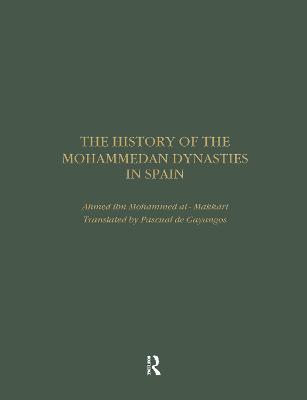 The History of the Mohammedan Dynasties in Spain