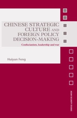 Chinese Strategic Culture and Foreign Policy Decision-Making