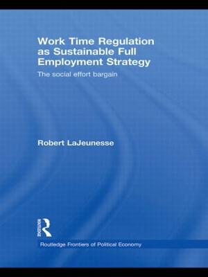 Work Time Regulation as Sustainable Full Employment Strategy