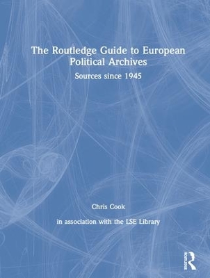 The Routledge Guide to European Political Archives