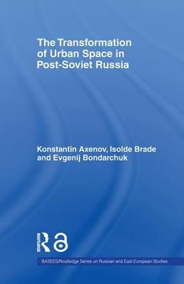 The Transformation of Urban Space in Post-Soviet Russia