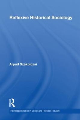 Reflexive Historical Sociology