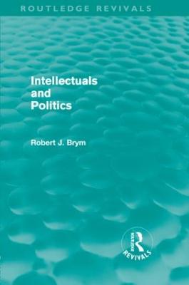 Intellectuals and Politics (Routledge Revivals)