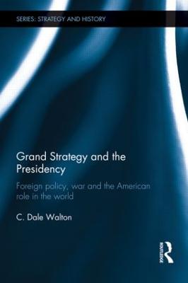 Grand Strategy and the Presidency