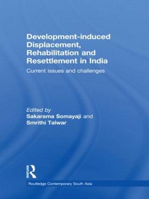 Development–induced Displacement, Rehabilitation and Resettlement in India