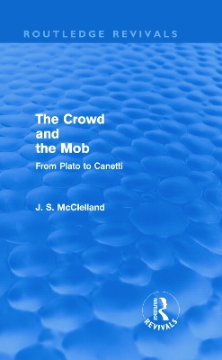 The Crowd and the Mob (Routledge Revivals)