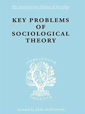 Key Problems of Sociological Theory