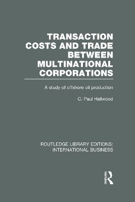 Transaction Costs & Trade Between Multinational Corporations (RLE International Business)