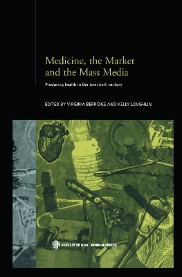 Medicine, the Market and the Mass Media