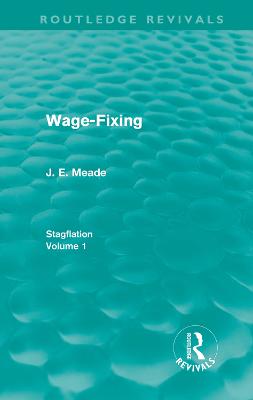 Wage-Fixing (Routledge Revivals)