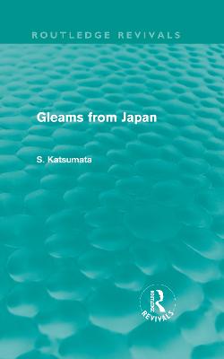 Gleams From Japan (Routledge Revivals)