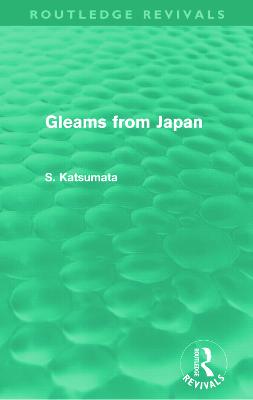 Gleams From Japan (Routledge Revivals)