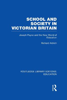 School and Society in Victorian Britain