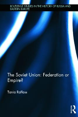 The Soviet Union - Federation or Empire?