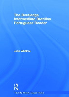 The Routledge Intermediate Brazilian Portuguese Reader