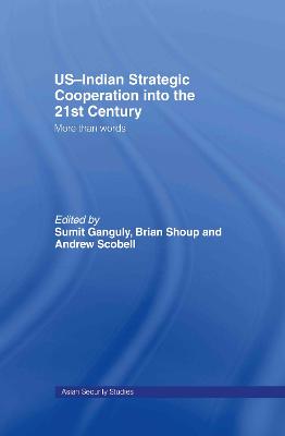 US-Indian Strategic Cooperation into the 21st Century