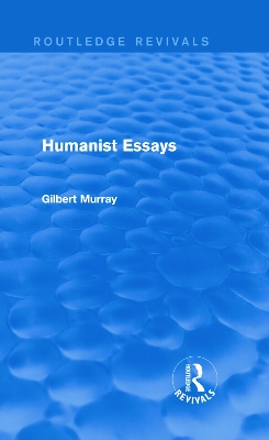 Humanist Essays (Routledge Revivals)