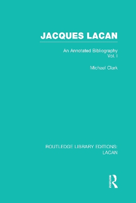 Jacques Lacan (Volume I) (RLE: Lacan)
