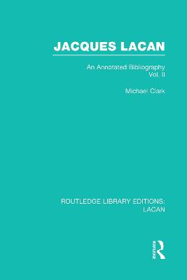 Jacques Lacan (Volume II) (RLE: Lacan)