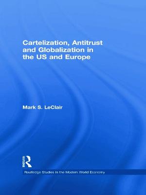 Cartelization, Antitrust and Globalization in the US and Europe