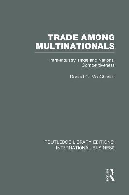 Trade Among Multinationals (RLE International Business)
