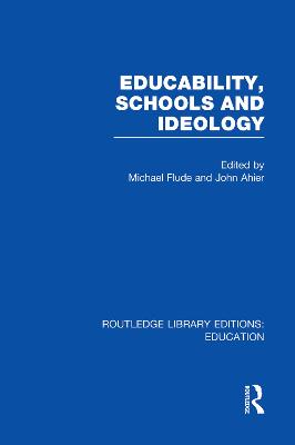 Educability, Schools and Ideology (RLE Edu L)