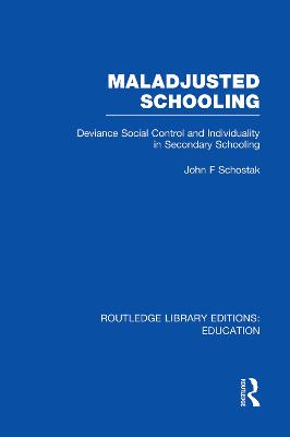 Maladjusted Schooling (RLE Edu L)