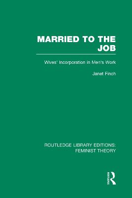 Married to the Job (RLE Feminist Theory)